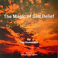 Kay Drummond: The Magic of Self Belief