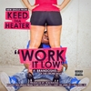 Keed Tha Heater: Work It Low