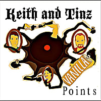 Keith and Tinz: Vanilla Points