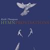Keith Thompson: HymnProvisations
