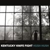 Kentucky Knife Fight: Hush Hush