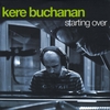 Kere Buchanan: Starting Over