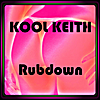 Kool Keith: Rubdown
