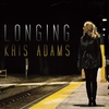 Kris Adams: Longing