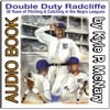 Kyle McNary: Double Duty Radcliffe: 36 Years of Pitching & Catching in Negro Leagues Baseball