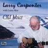 Larry Carpenter: Old Voice