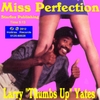 Larry "Thumbs Up" Yates: Miss Perfection