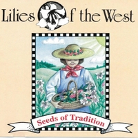 Lilies of the West: Seeds of Tradition