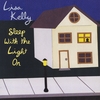 Lisa Kelly: Sleep With the Light On