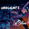 Loü Billions: #Nolights