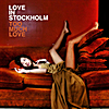 Love in Stockholm: Too Much Love