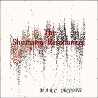 Marc Ceccotti: The Shumann Resonances