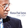 Marcus Paul James: Love Letter