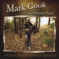 Mark Cook: Backwoods Chaos