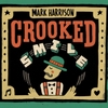 Mark Harrison: Crooked Smile