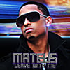 Mateus: Leave With Me