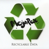 MegaRex: Recyclable Data