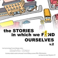 Melvin Bray: The Stories in Which We Find Ourselves, Vol. 2