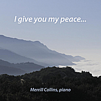 Merrill Collins: I Give You My Peace - Single