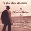 The Michael Holmes Trio: If You Were Wonderin