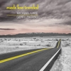 Michael Lake: Roads Less Traveled