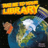 Monty Harper: Take Me to Your Library