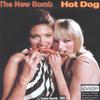 The New Bomb: Hot Dog