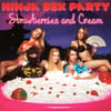 Ninja Sex Party: Strawberries and Cream
