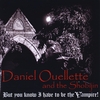 Daniel Ouellette and the Shobijin: But you know I have to be the Vampire!