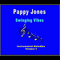 Pappy Jones: Swinging Vibes(Instrumental Melodies, Vol. 1)