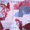 Paul Yonemura: Reunion Trios