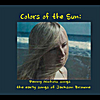 Penny Nichols: Colors of the Sun: Penny Nichols Sings the Early Songs of Jackson Browne