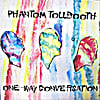 Phantom Tollbooth: One Way Conversation
         (Remastered)