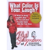 Phil Johnson of Roadside Attraction: DVD/CD What Color Is Your Laugh?: 16 Ways to Bring Laughter Back To Your Life And Possibly Squirt Milk Out Your Nose