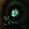 Phill McKenna and The Water Signs: Changing Light
