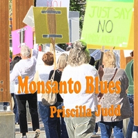 Priscilla Judd: Monsanto Blues