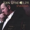 John Randolph: Shadows