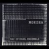 Ray Spiegel Ensemble: Moksha