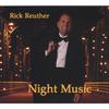 Rick Reuther: Night Music