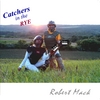 Robert Mack: Catchers in the Rye