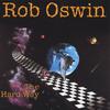 Rob Oswin: The Hard Way