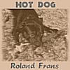 Roland Frans: Hot Dog