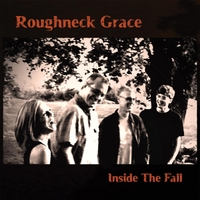 Roughneck Grace: Inside the Fall