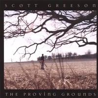 Scott Greeson: The Proving Grounds