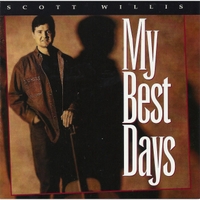 Scott Willis: My Best Days
