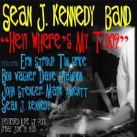 Sean J. Kennedy Band: Hey! Where