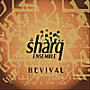 Sharq Ensemble: Revival