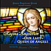 Shauna Nouhra: Regina Angelorum ~ Our Lady Queen of Angels