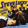Steve Lucky and the Rhumba Bums: Come Out Swingin!