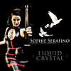 Sophie Serafino: Liquid Crystal